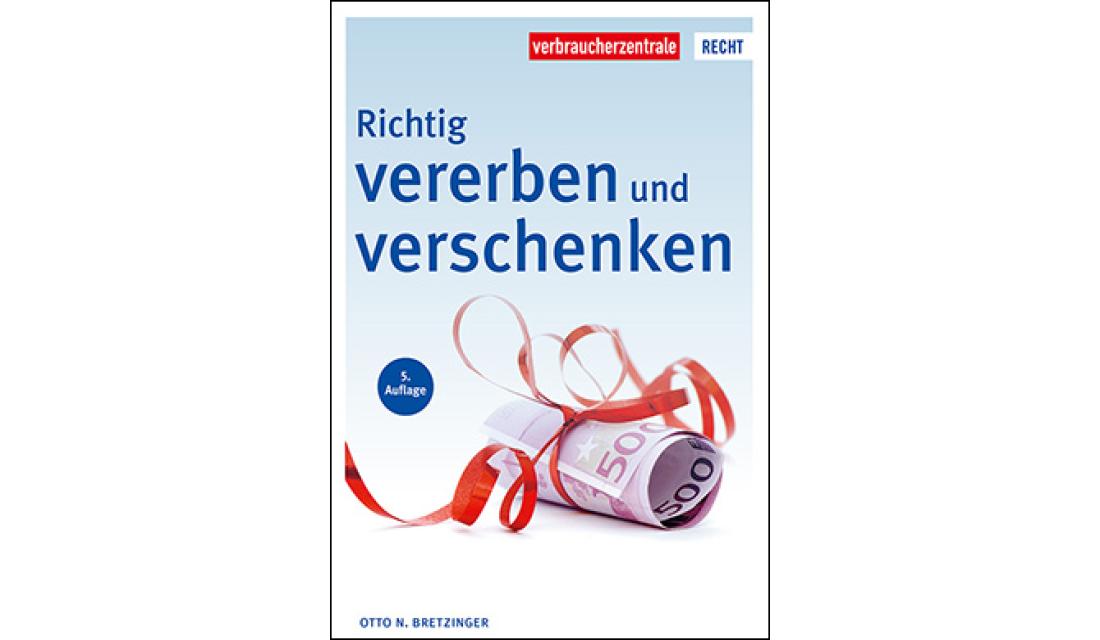 Titelbild des Ratgebers "Richtig vererben und verschenken"