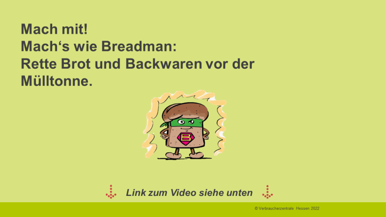 Mach mit! Mach‘s wie Breadman: Rette Brot und Backwaren vor der Mülltonne.