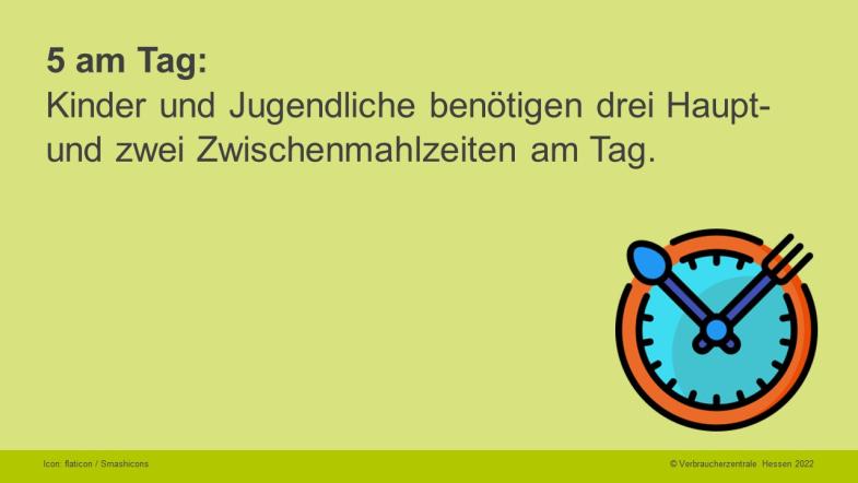 5 am Tag: Kinder und Jugendliche benötigen drei Haupt- und zwei Zwischenmahlzeiten am Tag.