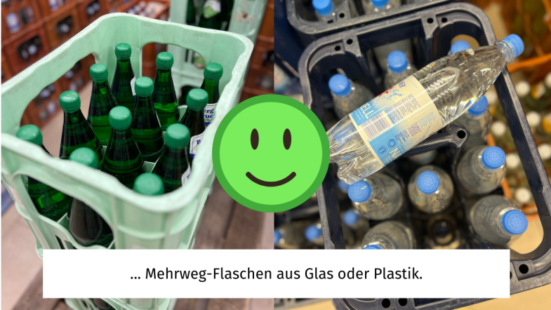 Getränkekisten mit Mehrweg-Flaschen. Untertitel: ... Mehrweg-Flaschen aus Glas oder Plastik.
